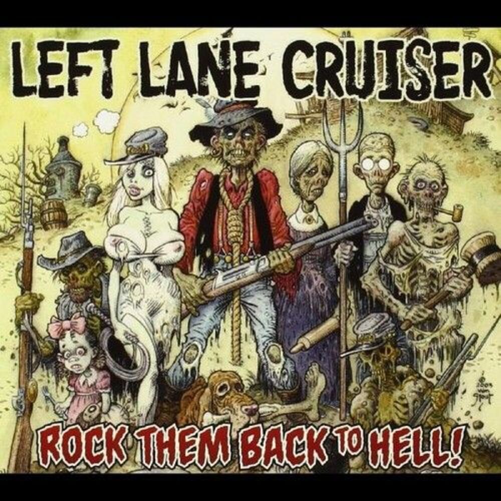 Left Lane Cruiser - Rock Them Back to Hell  CD